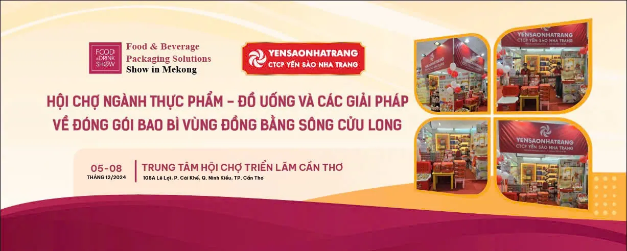 [CẦN THƠ] CTCP YẾN SÀO NHA TRANG TẠI MEKONG FOOD & DRINK SHOW 2024