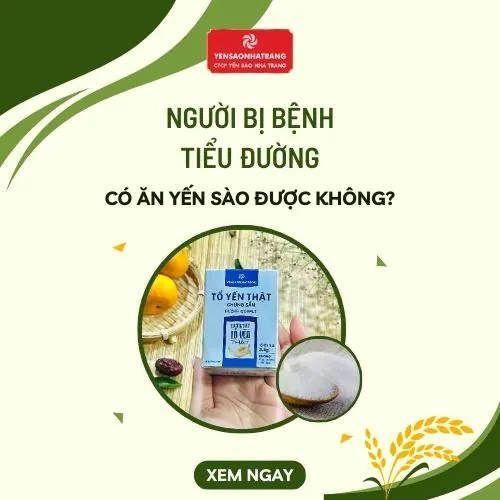 Người bị bệnh tiểu đường có ăn được yến sào không?