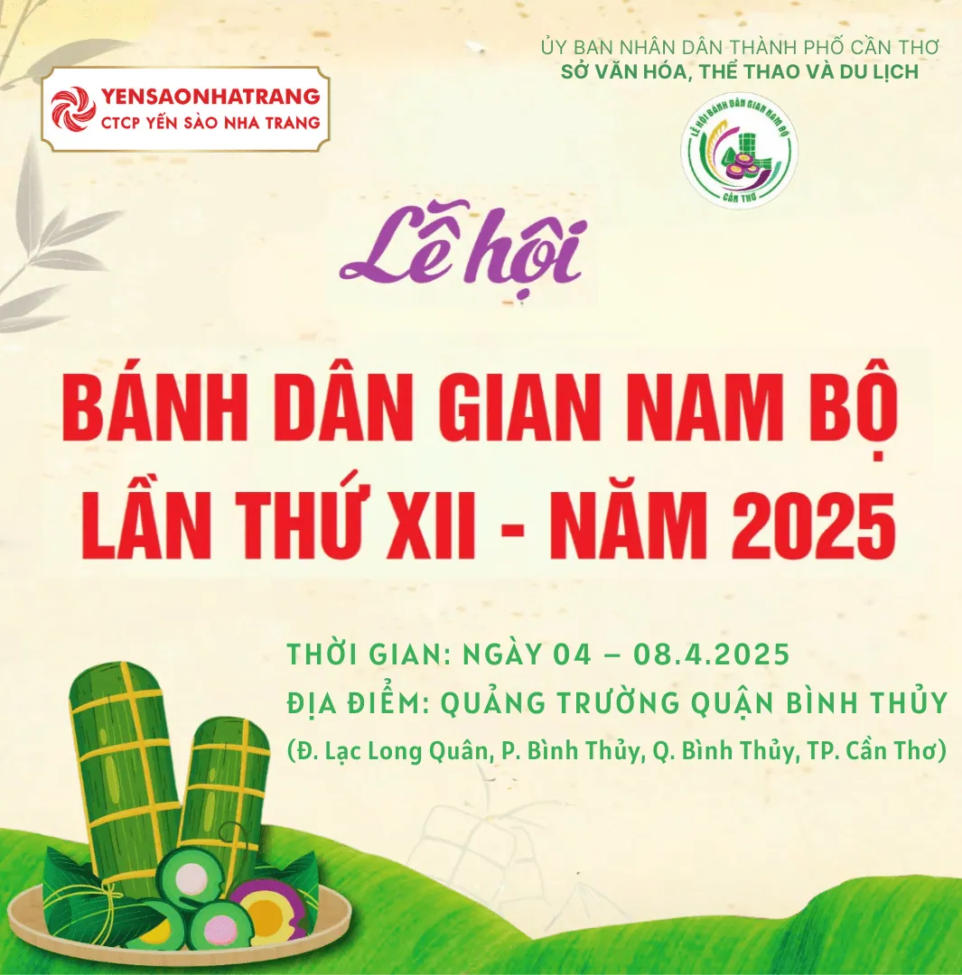 [TP. CẦN THƠ] CTCP YẾN SÀO NHA TRANG THAM GIA LỄ HỘI BÁNH DÂN GIAN NAM BỘ LẦN THỨ XII NĂM 2025