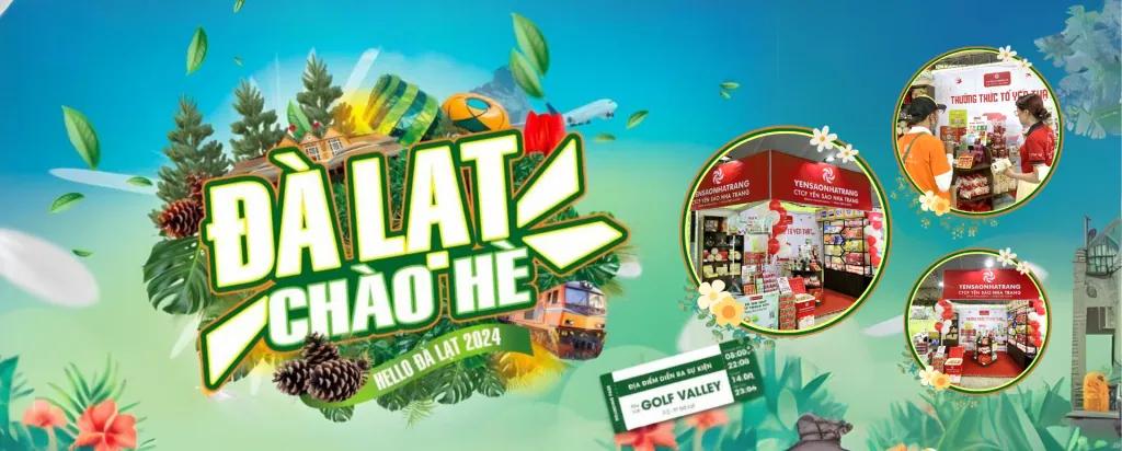 [TP. ĐÀ LẠT] CTCP YẾN SÀO NHA TRANG CÓ MẶT TẠI HỘI CHỢ XÚC TIẾN THƯƠNG MẠI – DU LỊCH – ẨM THỰC ĐÀ LẠT