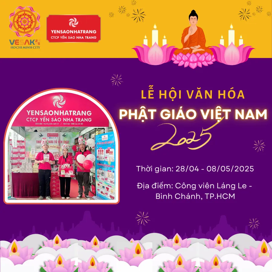 [TP.HCM] CTCP YẾN SÀO NHA TRANG THAM GIA LỄ HỘI VĂN HÓA PHẬT GIÁO VIỆT NAM 2025