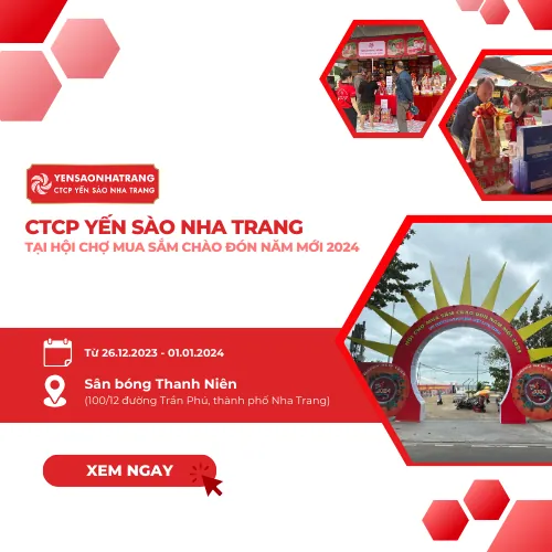 [TP.NHA TRANG] CTCP YẾN SÀO NHA TRANG TẠI HỘI CHỢ MUA SẮM CHÀO ĐÓN NĂM MỚI 2024